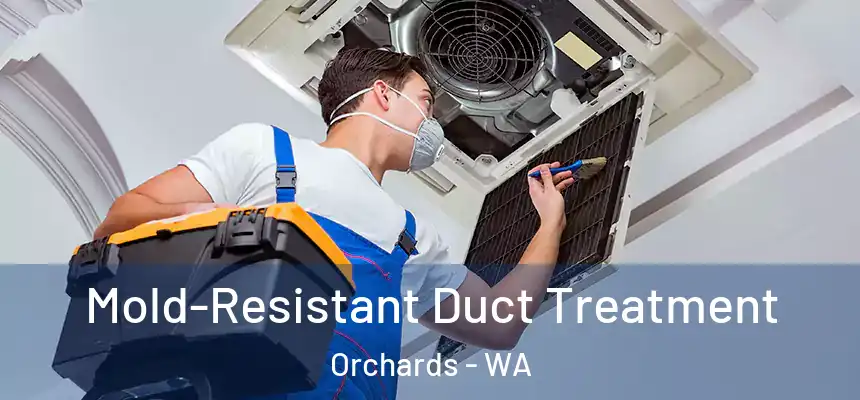  Mold-Resistant Duct Treatment Orchards - WA
