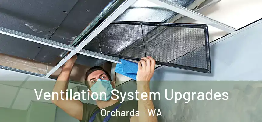 Ventilation System Upgrades Orchards - WA